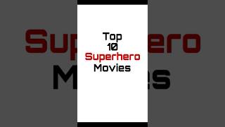 Top 10 Superhero Movies🦸‍♂️ shorts superheromovies [upl. by Zetrok259]