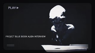 PROJECT BLUE BOOK ALIEN INTERVIEW  FAKE OR REAL [upl. by Aiuqes794]