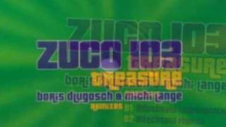 Zuco 103  Treasure Hitechsoul Club Mix By Boris Dlugosh amp Michi Lange [upl. by Enyamert201]