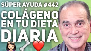 SÚPER AYUDA 442 Colágeno En Tu Dieta Diaria [upl. by Phaih]