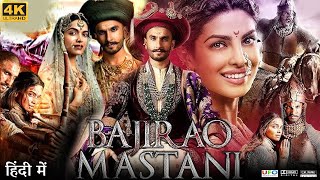 Bajirao Mastani Full Movie  Ranveer Singh  Deepika Padukone  Priyanka Chopra  Review amp Facts HD [upl. by Esoj]