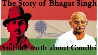 The story of Bhagat Singh and the truth about Gandhi HINDI [upl. by Mines244]