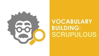 Vocabulary Building “SCRUPULOUS”  Meaning and Usage [upl. by Zacharia592]