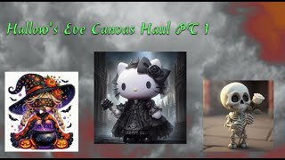 🎃💀 HALLOWS EVE Canvas Haul PT 1🕸️🎃  diamondpainter halloween spookyseason [upl. by Dominga275]