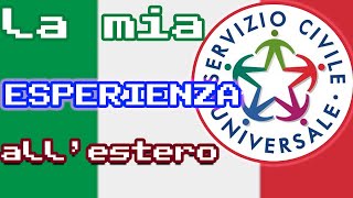 La mia esperienza di SERVIZIO CIVILE UNIVERSALE allestero [upl. by Milicent936]