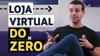 Como Começar sua Loja Online do Zero Passo a Passo [upl. by Plante]