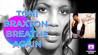 TONI BRAXTON  BREATHE AGAIN REACTION [upl. by Nevaeh]