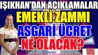 Işıkhandan Açıklamalar Emekli Zammı Asgari Ücret Ne Olacak [upl. by Cristiano947]