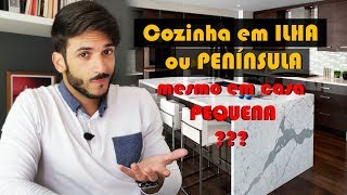 Cozinha em ILHA OU PENINSÚLA mesmo em casas PEQUENAS [upl. by Dougy908]