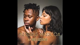 Messias Maricoa  Meu Assunto  Oficial Music [upl. by Leyla401]