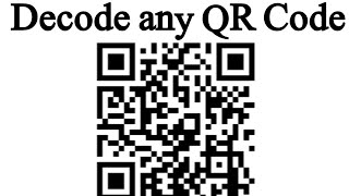 How to Decode any QR Code [upl. by Brogle]