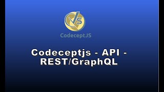 CodeceptjsAPIRESTGraphQL Web Automation  Codeceptjs Setup Javascript Automation Framework [upl. by Lambert]