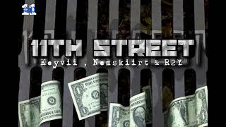 11th STREET  Keyvii x Nemskiirt x R2Y Prod by TrayvieAudio [upl. by Jerome]