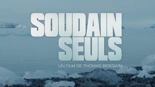 SOUDAIN SEULS 2023  Bandeannonce VF [upl. by Hcab]