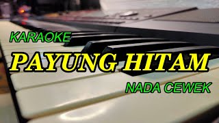 PAYUNG HITAM KARAOKE NADA CEWEK KORG PA700 [upl. by Nikolai]