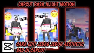 CARA EDIT JEDAG JEDUG KEREN DI CAPCUT [upl. by Gagnon]