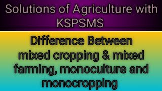 Difference Between Farming SystemsMixed Farming and Mixed Cropping MonocultureMonocropping [upl. by Egap746]