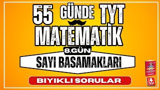 55 Günde TYT Matematik Kampı  8 Gün  Sayı Basamakları  Bıyıklı Sorular [upl. by Uhile]