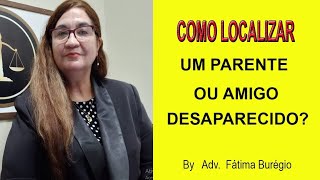 COMO LOCALIZAR UMA PESSOA DESAPARECIDA [upl. by Berlauda]