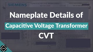 Nameplate details of Capacitive Voltage Transformer CVT  Explained  TheElectricalGuy [upl. by Lela]