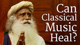 Can Classical Music Heal  Sadhguru [upl. by Flieger545]