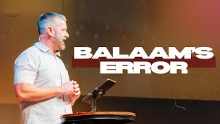 Balaams Error  Pueblo Christian Center [upl. by Solly]