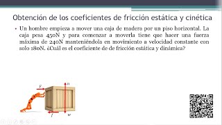 FUERZA DE ROZAMIENTO  FRICCIÓN EJERCICIOS RESUELTOS N°1 Coeficiente estático y cinéticodinámico [upl. by Hodess750]