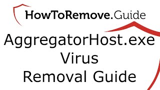 AggregatorHostexe Virus Removal [upl. by Brott]