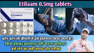 Etilaam 05mg tablet use dose benefits and Side effects full review in hindi [upl. by Wahkuna349]