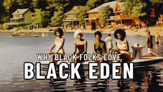 The FORGOTTEN Resort of Black Eden blackhistory [upl. by Anirahtak98]