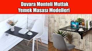 Duvara Monteli Mutfak Yemek Masası Modelleri [upl. by Alliuqahs]