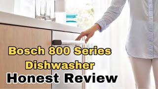 Bosch 800 Series Dishwasher Review  Bosch 500 Vs 800 Series Dishwasher [upl. by Nightingale]