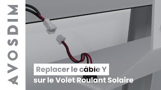 Comment replacer le câble Y sur le Volet Roulant Solaire AvosDim [upl. by Ailis]