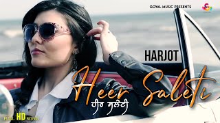 Jot Harjot  Heer Saleti  Goyal Music  New Punjabi Song  Latest Punjabi Songs [upl. by Rafaelita]