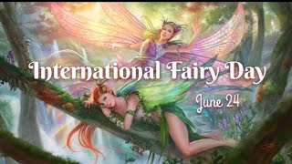 International Fairy Day [upl. by Nerrat]