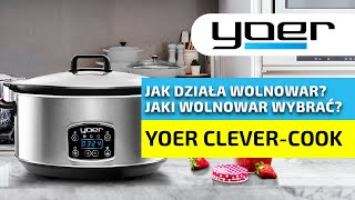 Co to jest wolnowar Jak działa wolnowar Jaki wolnowar wybrać YOER CleverCook [upl. by Grosvenor]