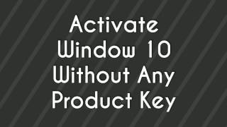 Activate Window 88110 Without Product Key  2018 100 Working [upl. by Trometer584]