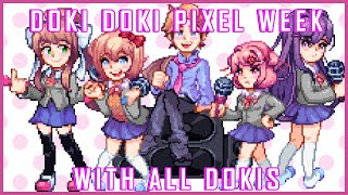 Doki Doki Pixel Week With all Dokis And Senpai [upl. by Aracahs]