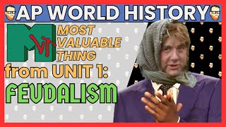 MVT Most Valuable Thing from Unit 1 Global TapestryFEUDALISM apworldhistory apworld [upl. by Hsan447]