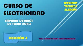 Lección 4 Empalmes Empalme Unión de Toma Doble Curso de Electricidad [upl. by Mullen]