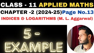 5 Example sol l Chapter 2 l Indices and Logarithms l Class 11th Applied Maths l M L Aggarwal 202425 [upl. by Donelle]