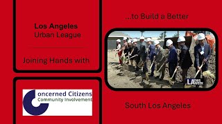 Los Angeles Urban League Partners with Concerned Citizens Community Involvement UPLIFT Sizzle [upl. by Etteloiv]