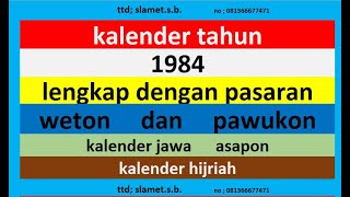 kalender 1984 lengkap pawukon  weton  pasaran kalender jawa  hijriah [upl. by Kobylak232]