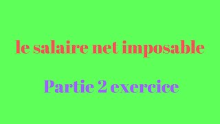 Le salaire net imposable Partie 2 [upl. by Goldie]