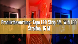 Produktbewertung Tapo LED Strip 5M Wifi LED Streifen 16 Mio Farben dimmbar APP Steuerung schn [upl. by Virginie]