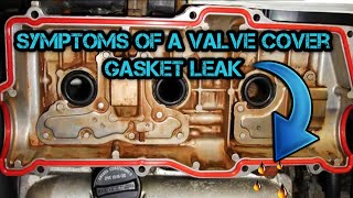 Symptoms Of A Valve Cover Gasket Leak [upl. by Bills624]