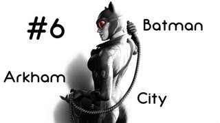 6 Walkthrough  Batman Arkham City Batman est COMPAGNIE [upl. by Nuawed205]