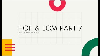 HCF amp LCM PART 7 [upl. by Eneja]