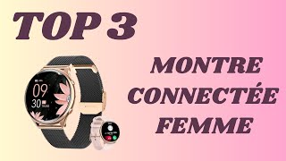 Top 3  Meilleure Montre Connectée Femme 2024 [upl. by Kcirej199]