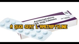 À quoi sert l’amitriptyline [upl. by Ydolem]